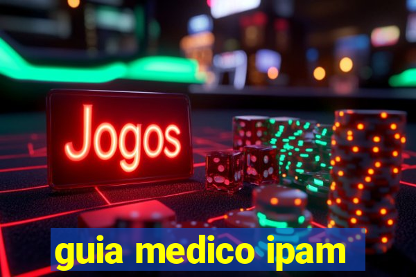 guia medico ipam